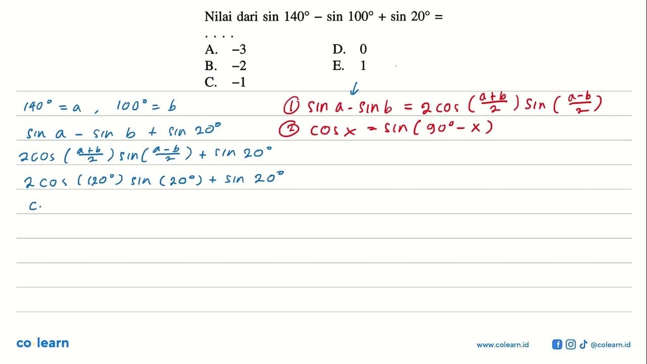 Nilai dari sin 140-sin 100+sin 20=