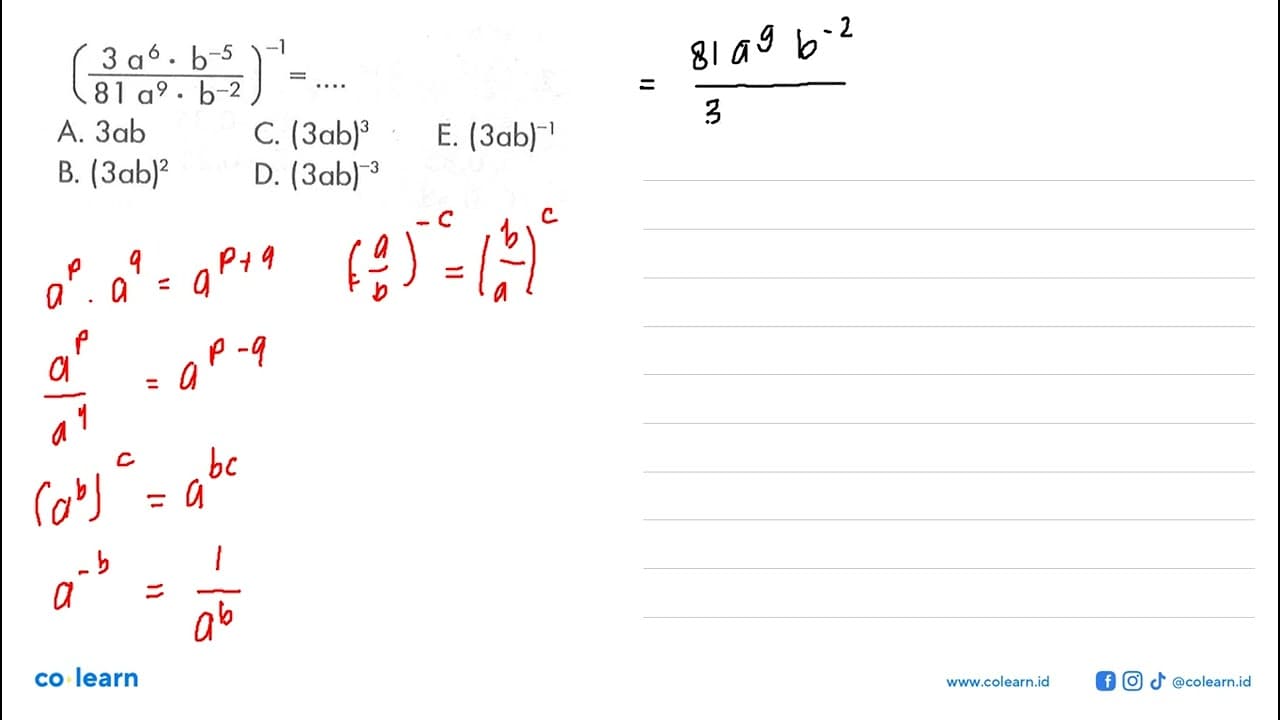 ((3a^6 . b^-5)/(81a^9 . b^-2))^-1 = ... A. 3ab C. (3ab)^3