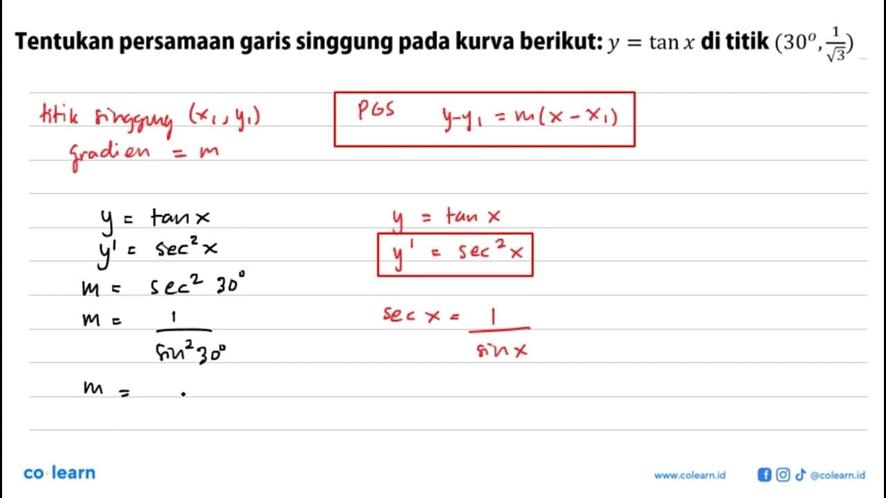 Tentukan persamaan garis singgung pada kurva berikut: y=tan