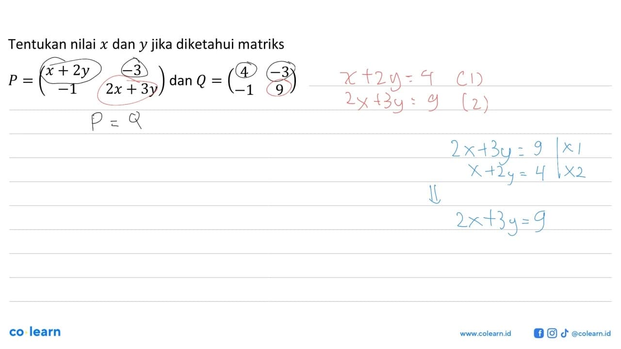 Tentukan nilai x dan y jika diketahui matriks P=(x+2y -3 -1