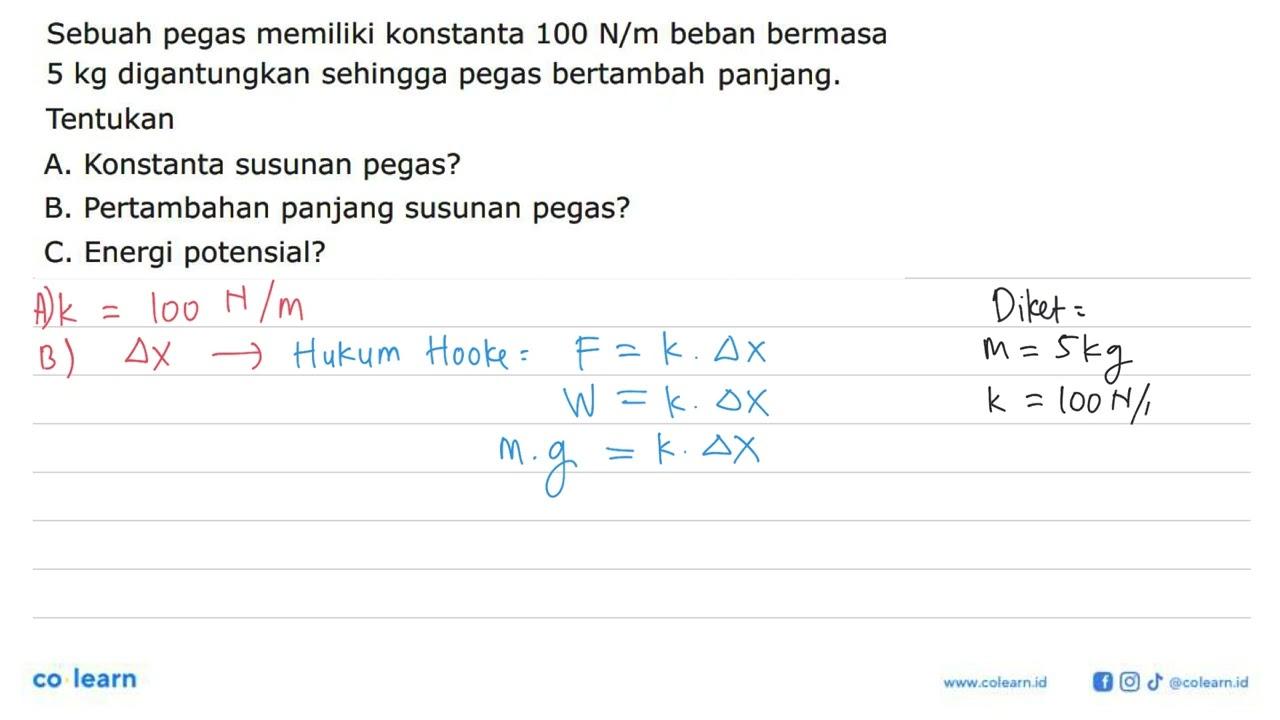 Sebuah pegas memiliki konstanta 100 N/m beban bermasa 5 kg