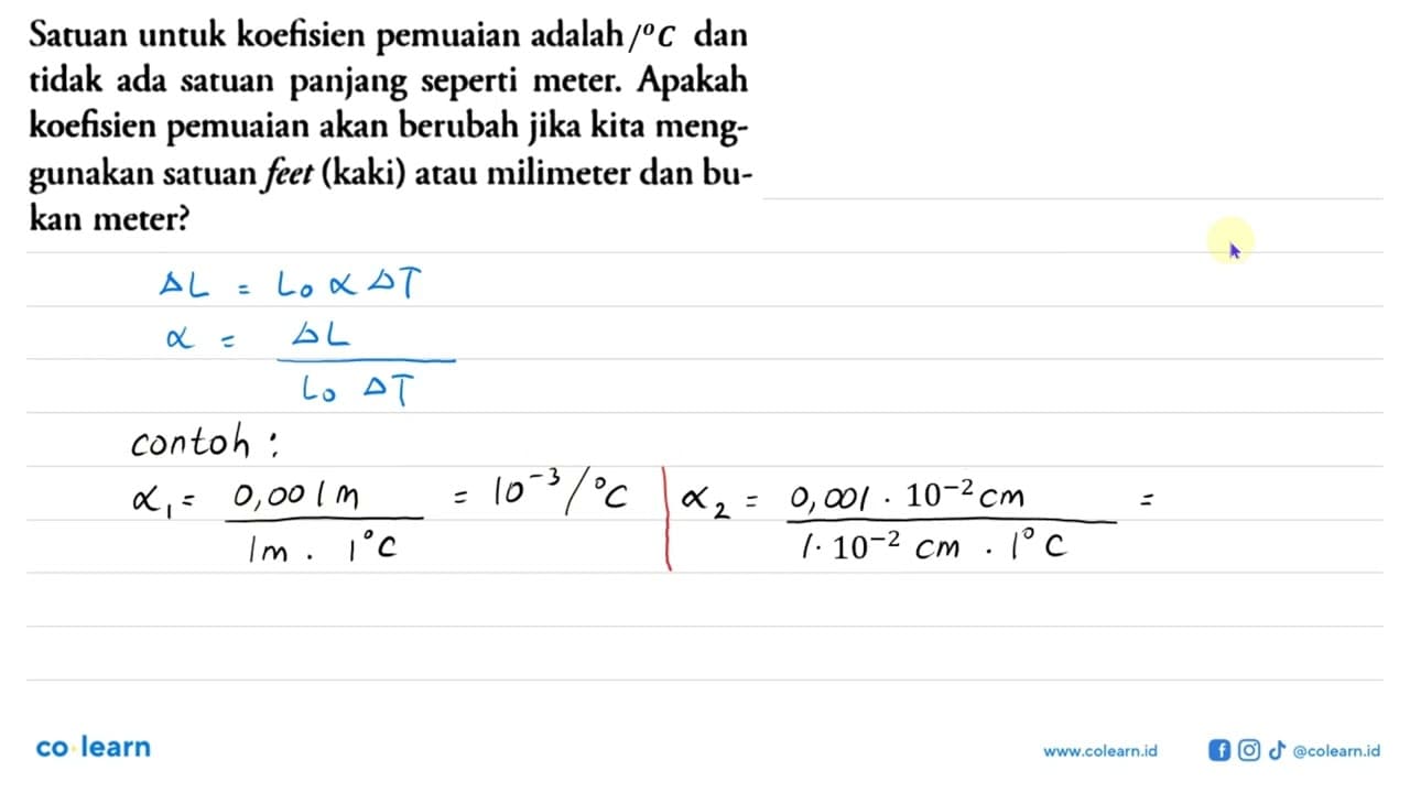 Satuan untuk koefisien pemuaian adalah /C dan tidak ada