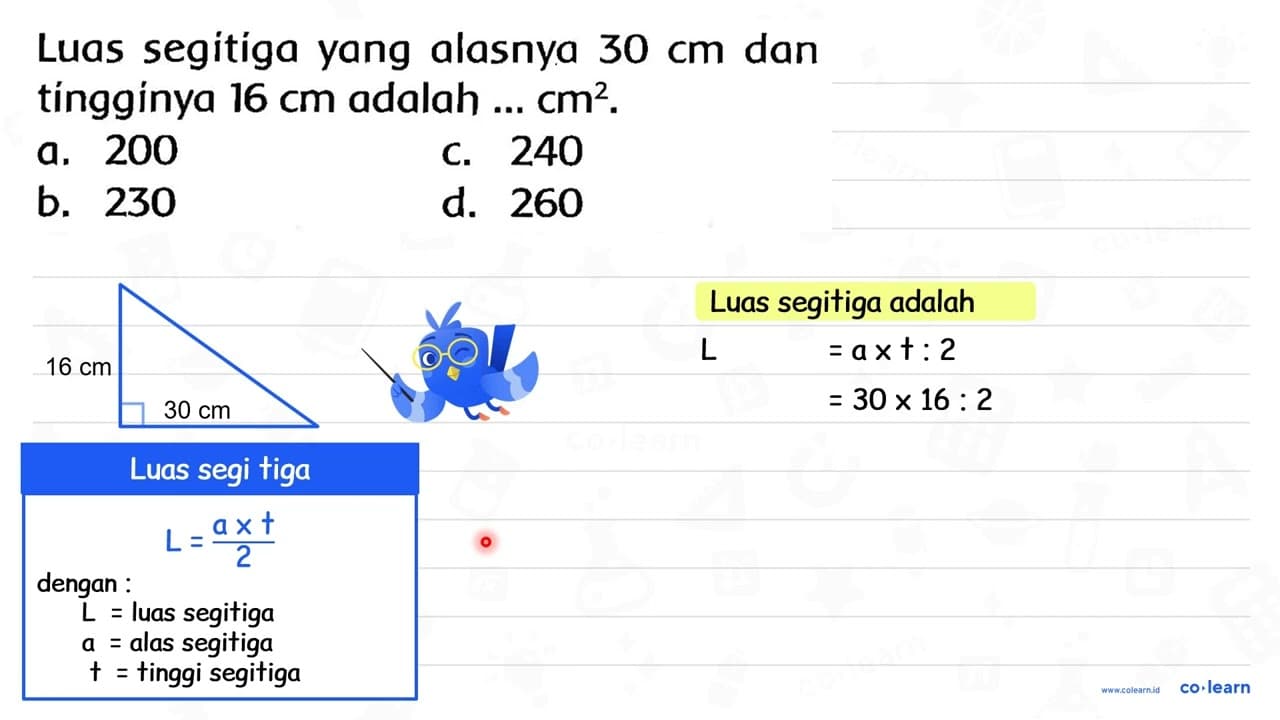 Luas segitiga yang alasnya 30 cm dan tínggínya 16 cm adalah