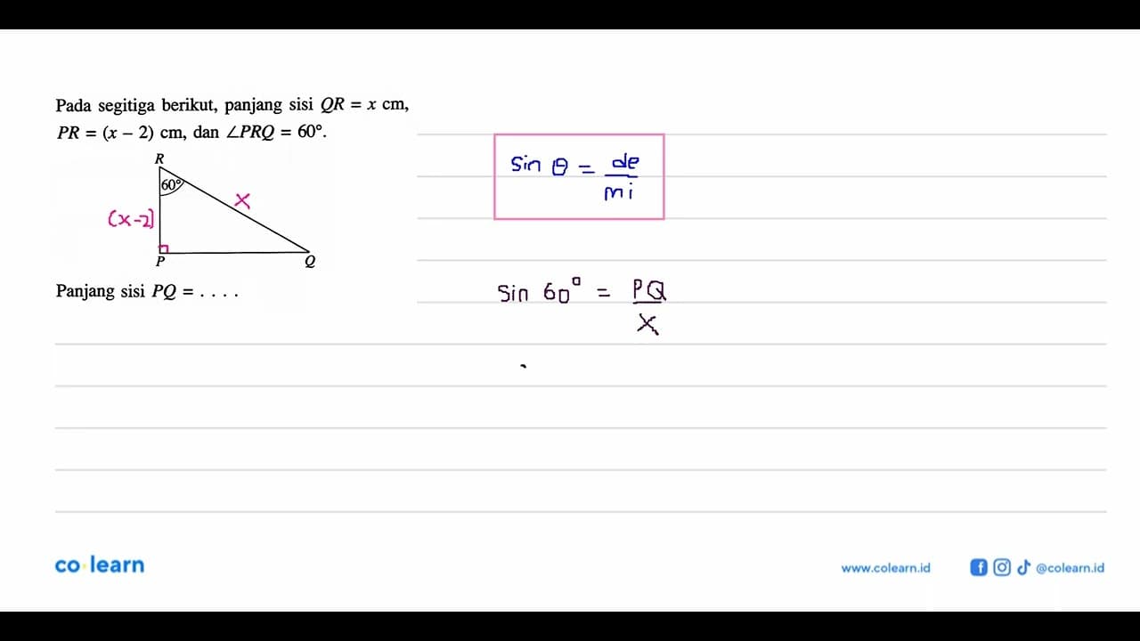 Pada segitiga berikut, panjang sisi QR=x cm, PR=(x-2) cm,