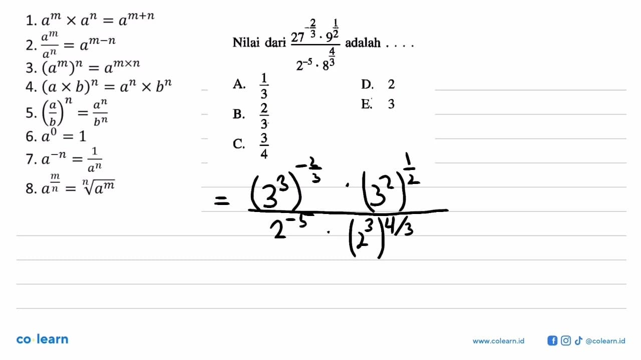 Nilai dari (27^(-2/3). 9^(1/2))/(2^-5. 8^(4/3)) adalah ....