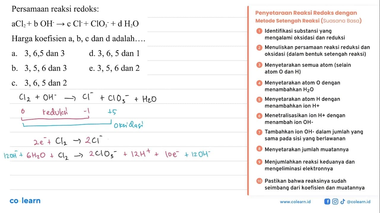 Persamaan reaksi redoks: aCl2+bOH^- -> cCl^- + ClO3^- +