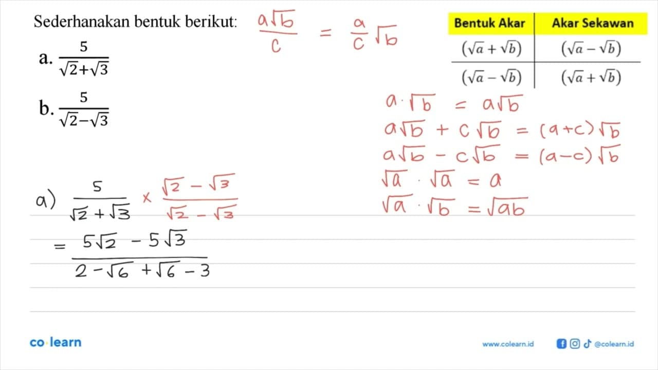 Sederhanakan bentuk berikut: a. 5/(akar(2) + akar(3)) b.