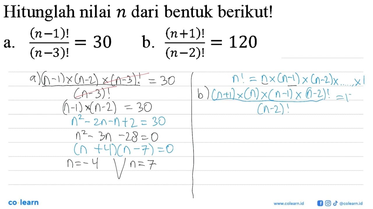 Hitunglah nilai n dari bentuk berikut! (n-1)!/(n-3)!=30 b.