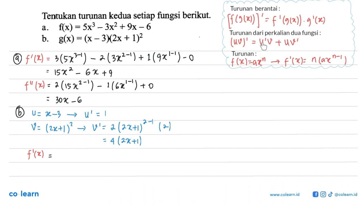 Tentukan turunan kedua setiap fungsi berikut. a.