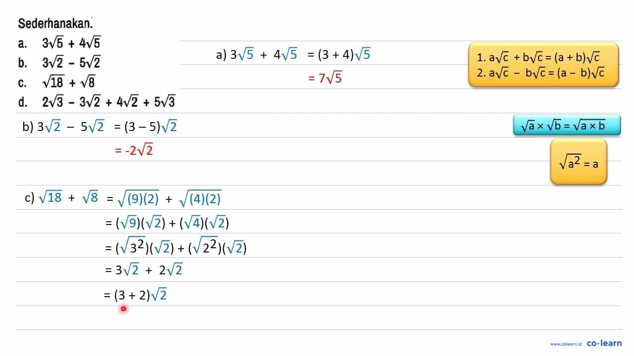 Sederhanakan. a. 3 akar(5) + 4 akar(5) b. 3 akar(2) - 5