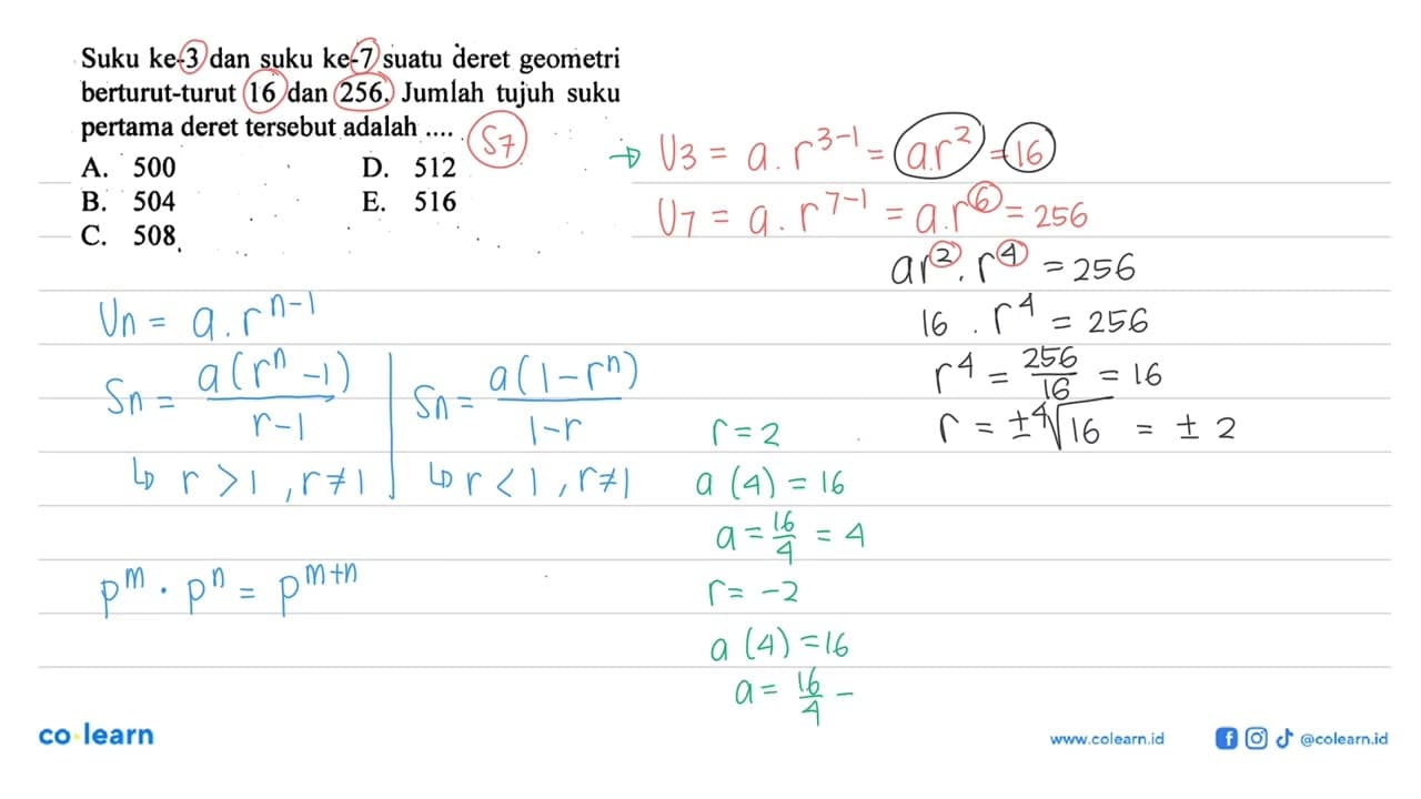 Suku ke-3 dan suku ke-7 suatu deret geometri berturut-turut