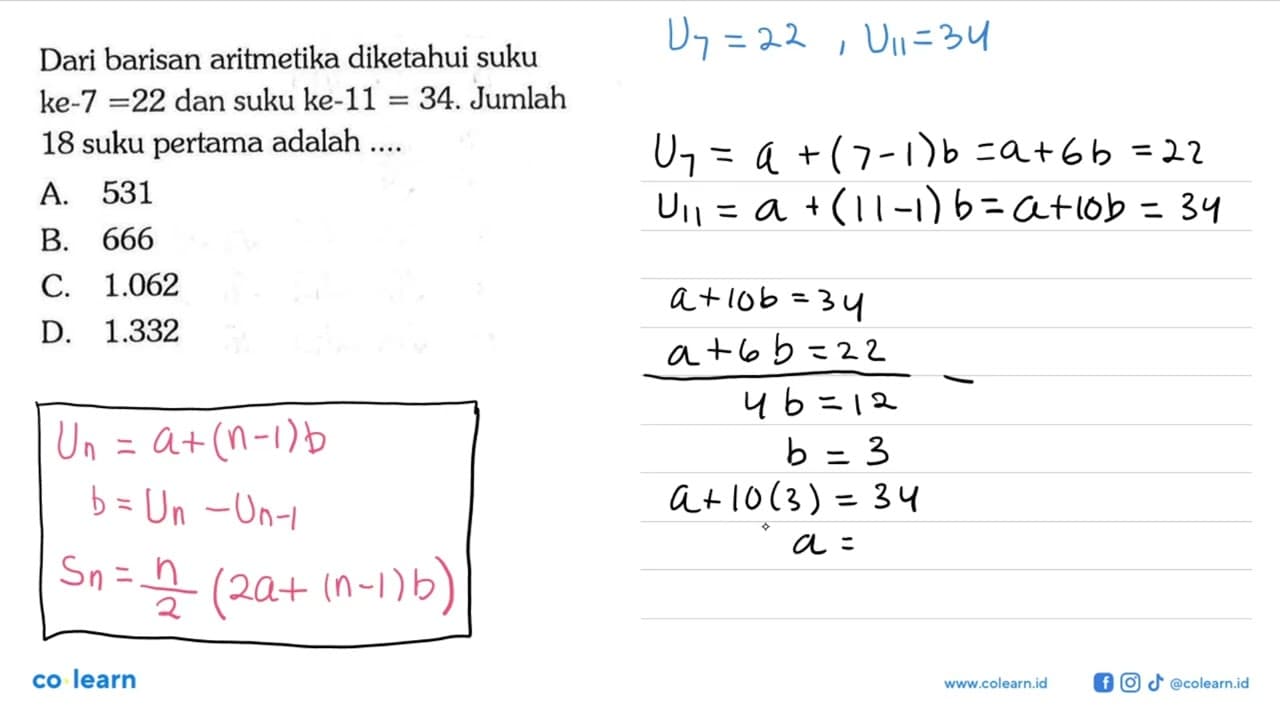 Dari barisan aritmetika diketahui suku ke-7 = 22 dan suku