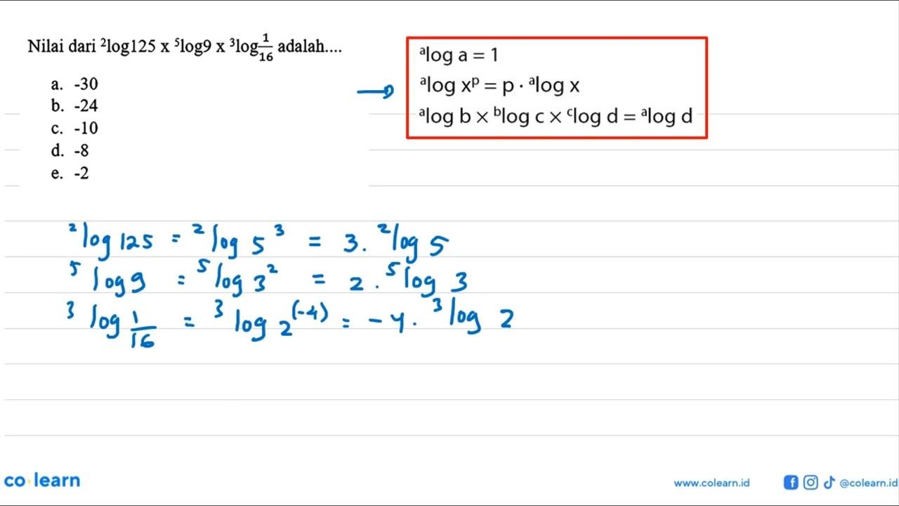 Nilai dari 2log125 x 5log9 x 3log(1/16) adalah....