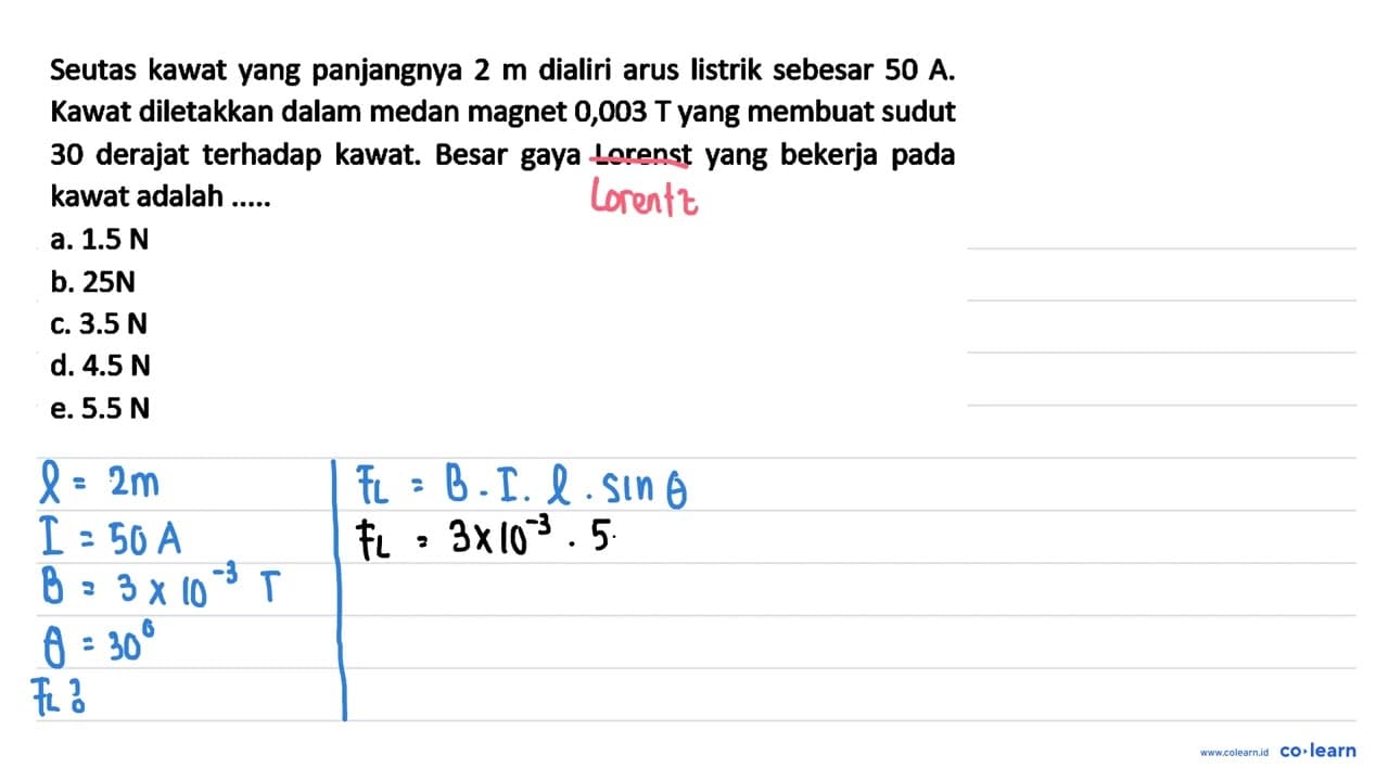 Seutas kawat yang panjangnya 2 m dialiri arus listrik