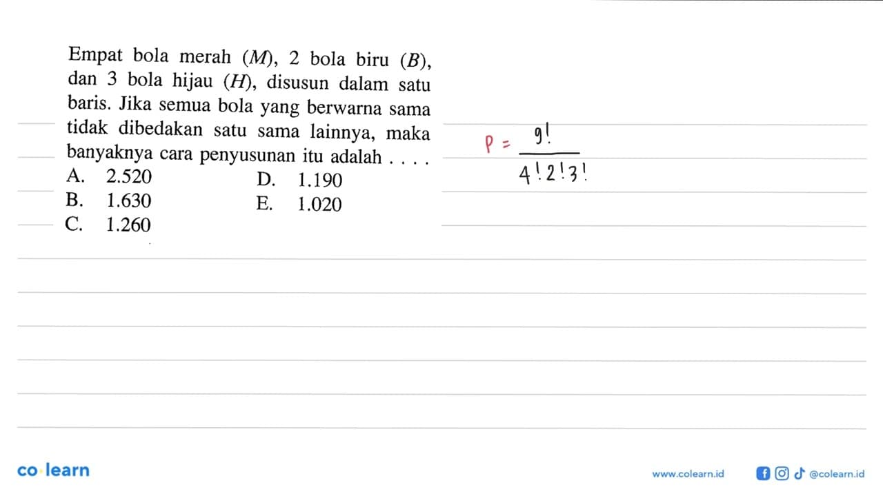 Empat bola merah (M), 2 bola biru (B), dan 3 bola hijau