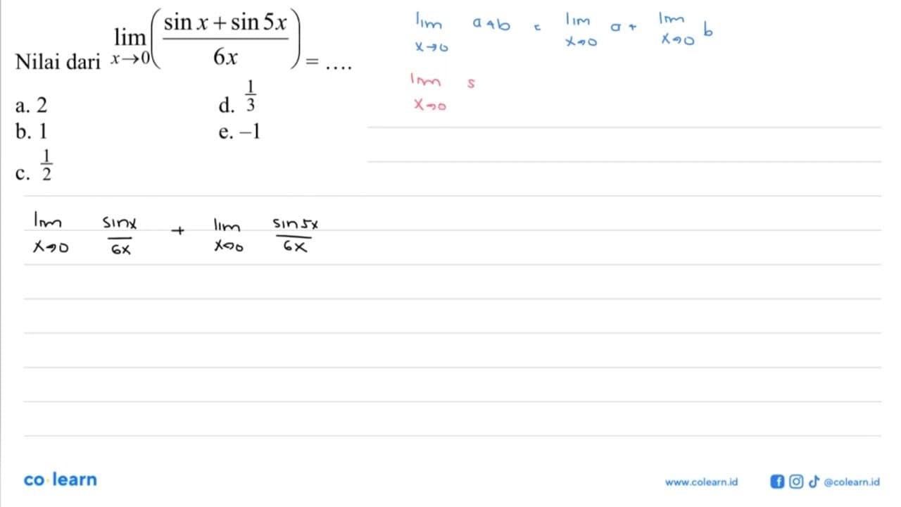 Nilai dari lim x->0 (sinx + sin5x/6x)