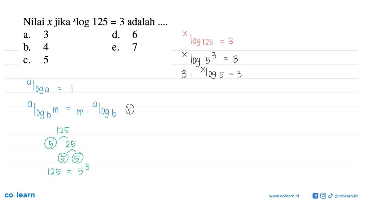 Nilai x jika xlog125=3 adalah ....