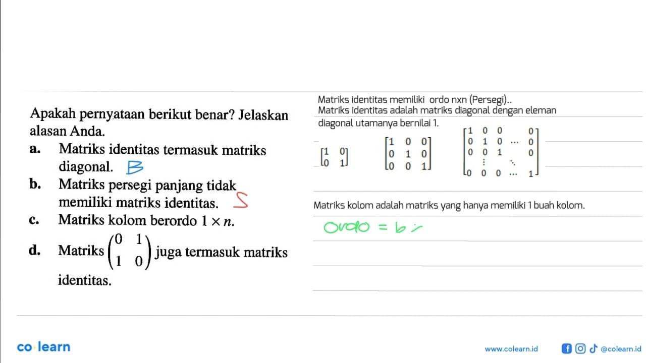 Apakah pernyataan berikut benar? Jelaskan alasan Anda. a.