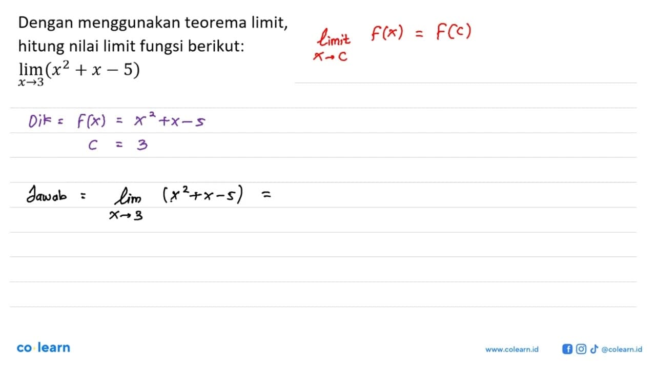 Dengan menggunakan teorema limit, hitung nilai limit fungsi