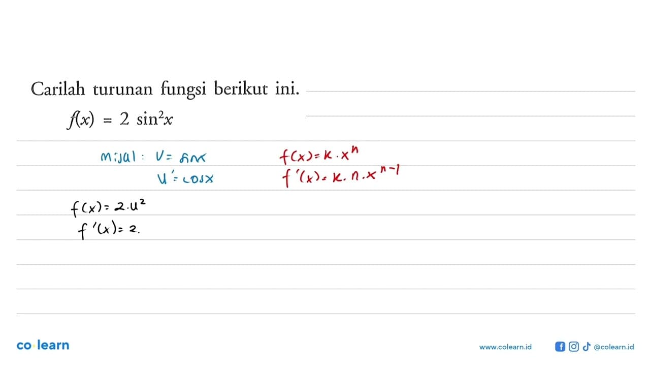 Carilah turunan fungsi berikut ini. f(x) = 2 sin^2 x