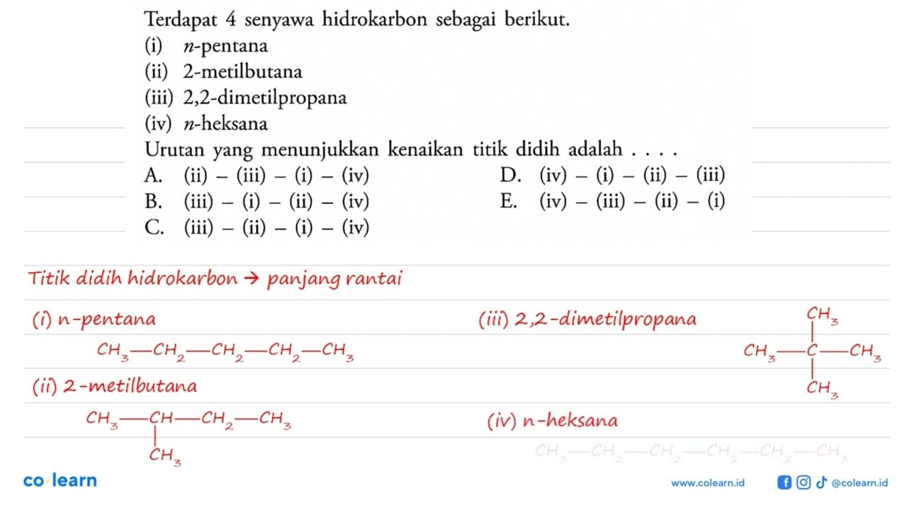 Terdapat 4 senyawa hidrokarbon sebagai berikut.(i) n