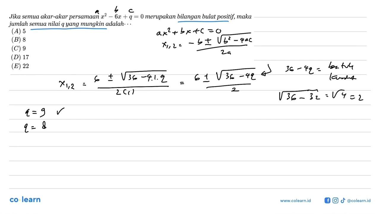 Jika semua akar-akar persamaan x^2 - 6x + q = 0 merupakan