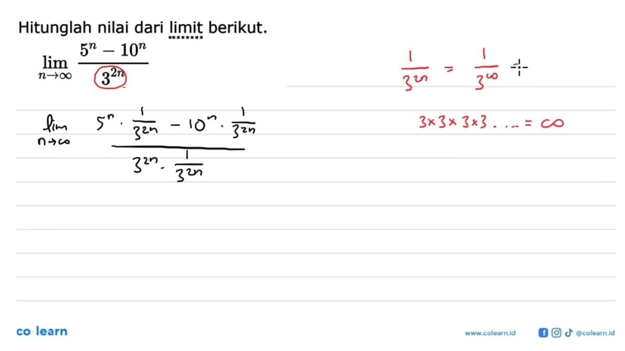 Hitunglah nilai dari limit berikut.lim n -> tak hingga