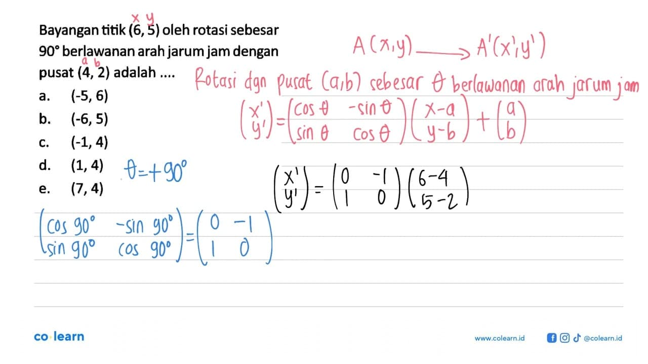 Bayangan titik (6, 5) oleh rotasi sebesar 90 berlawanan