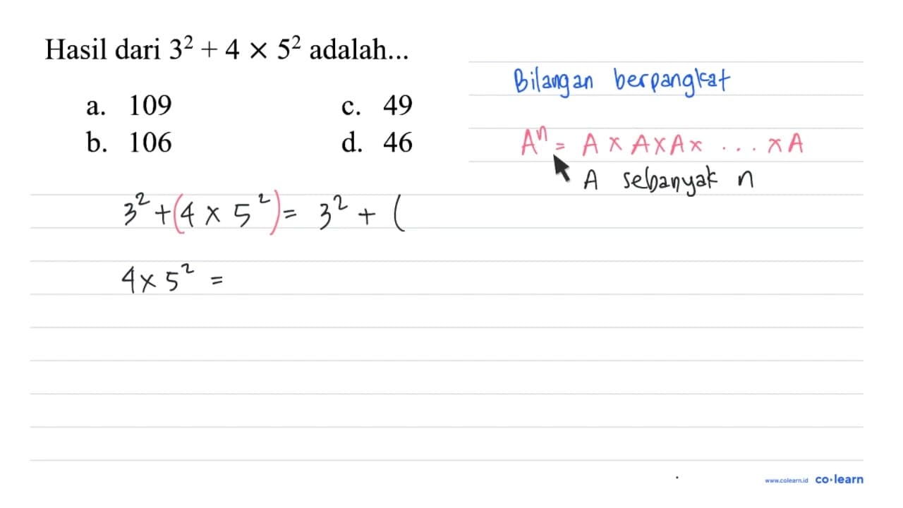 Hasil dari 3^(2)+4 x 5^(2) adalah...