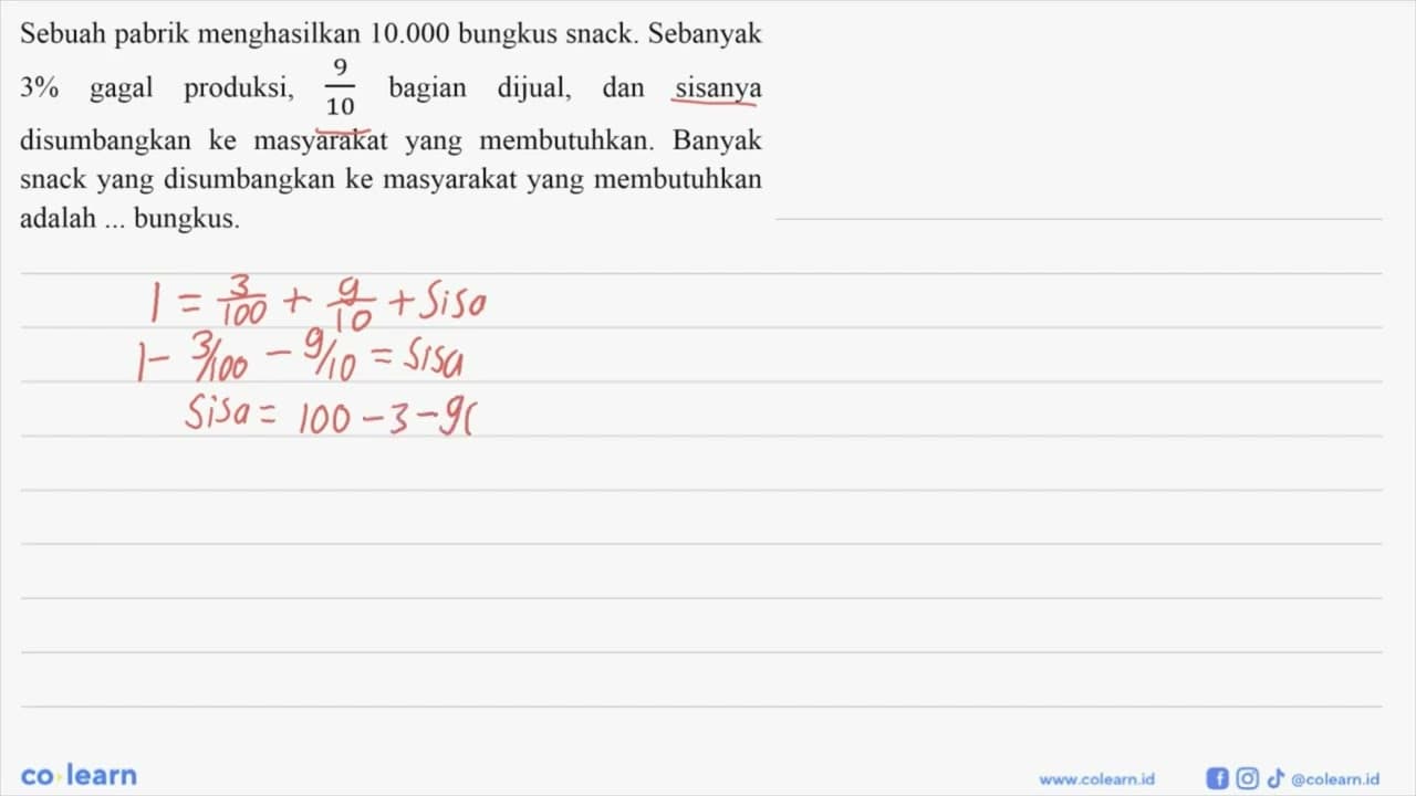 Sebuah pabrik menghasilkan 10.000 bungkus snack. Sebanyak 3