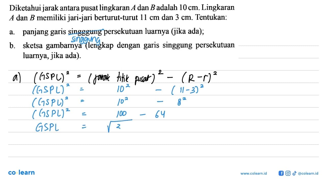 Diketahui jarak antara pusat lingkaran A dan B adalah 10