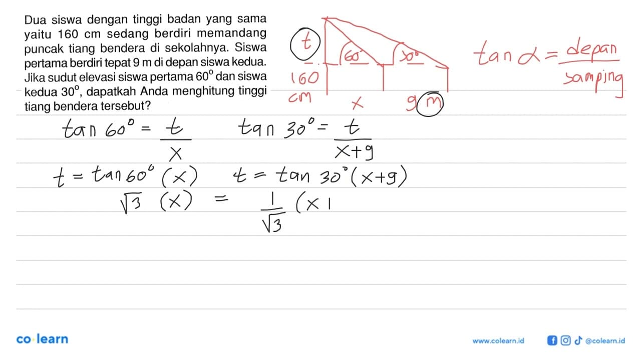 Dua siswa dengan tinggi badan yang sama yaitu 160 cm sedang