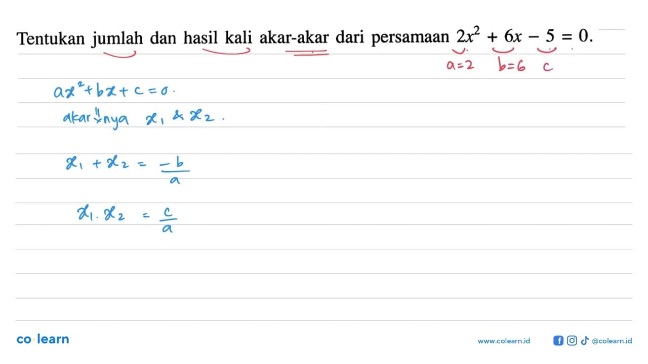 Tentukan jumlah dan hasil kali akar-akar dari persamaan