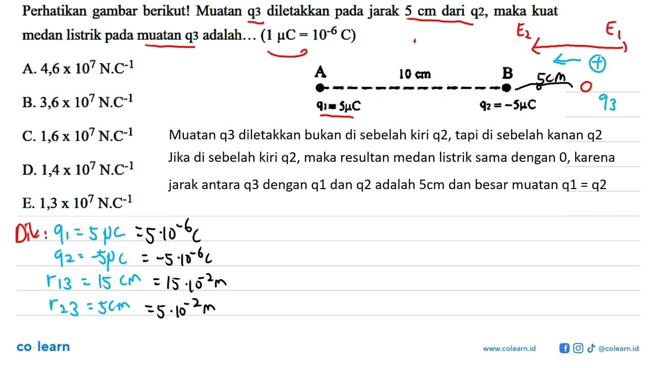 Perhatikan gambar berikut! Muatan q3 diletakkan pada jarak