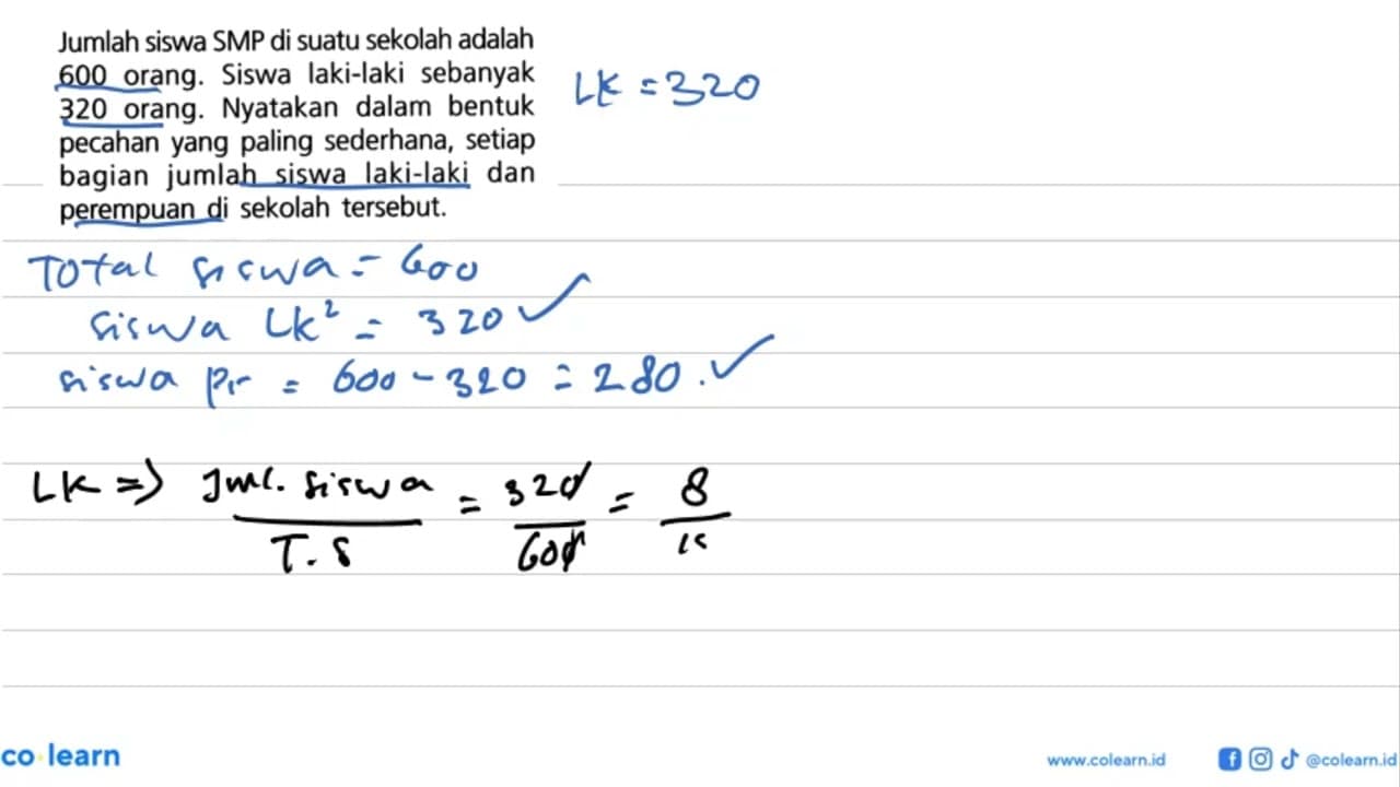 Jumlah siswa SMP di suatu sekolah adalah 600 orang. Siswa