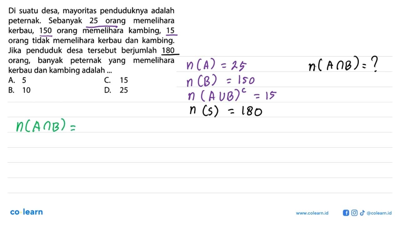 Di suatu desa, mayoritas penduduknya adalah peternak.