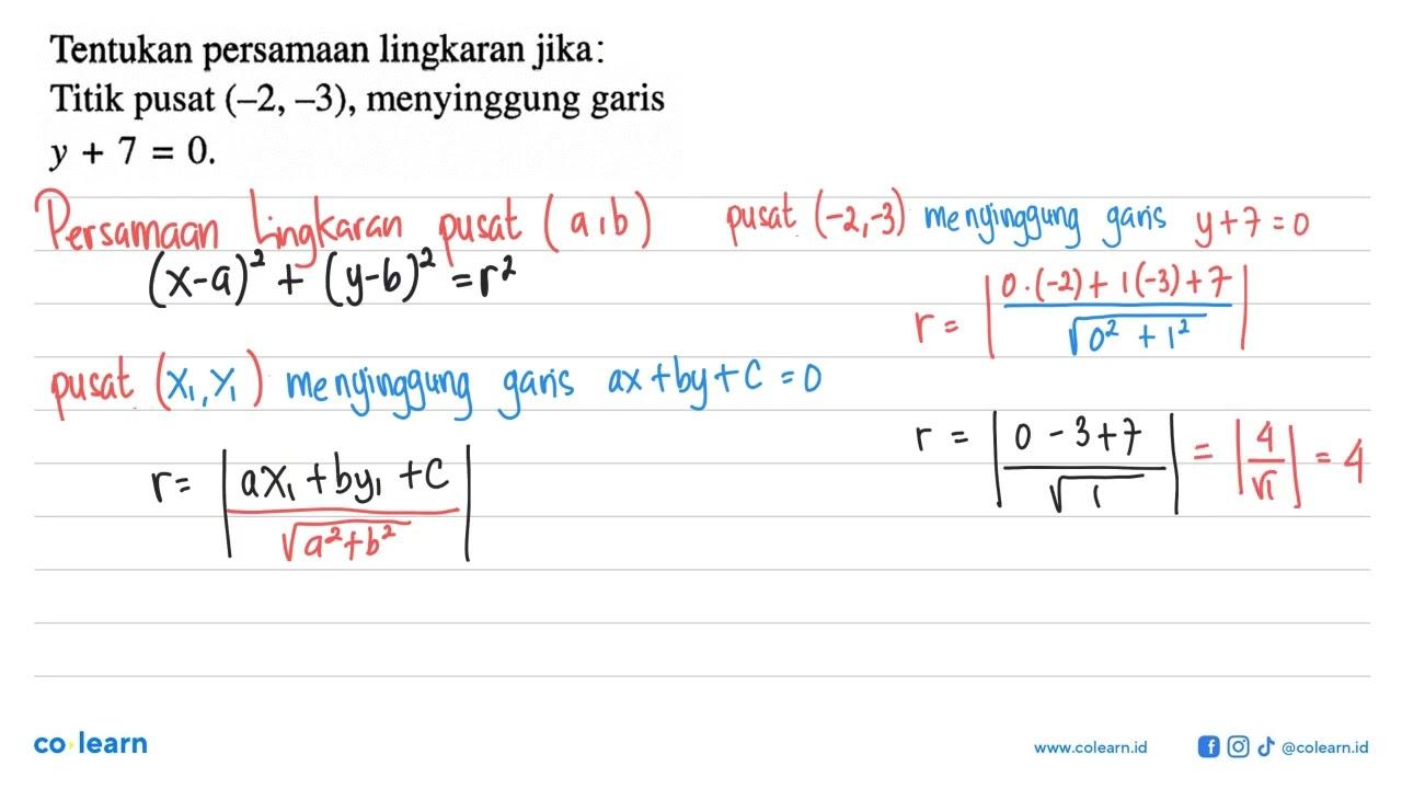 Tentukan persamaan lingkaran jika: Titik pusat (-2,-3),