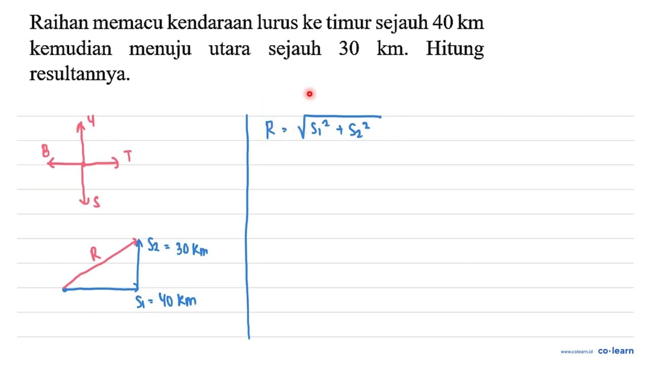 Raihan memacu kendaraan lurus ke timur sejauh 40 km