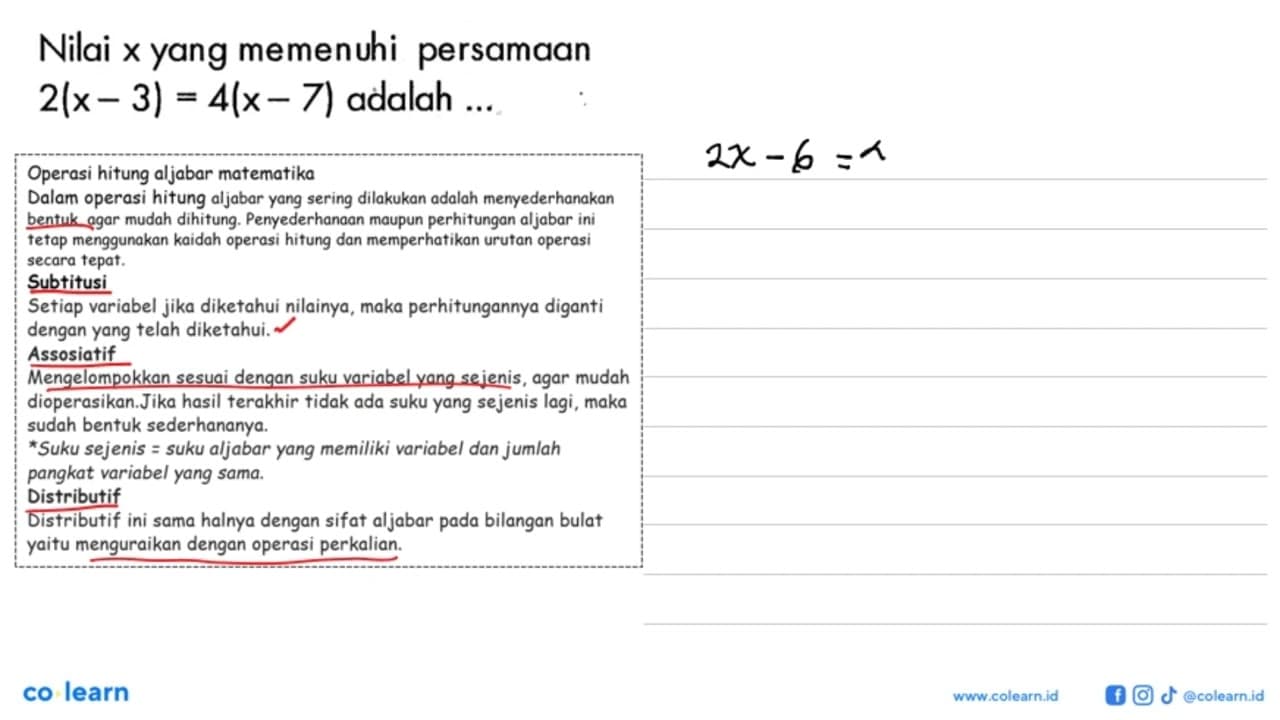 Nilai x yang memenuhi persamaan 2(x-3)=4(x-7) adalah ...