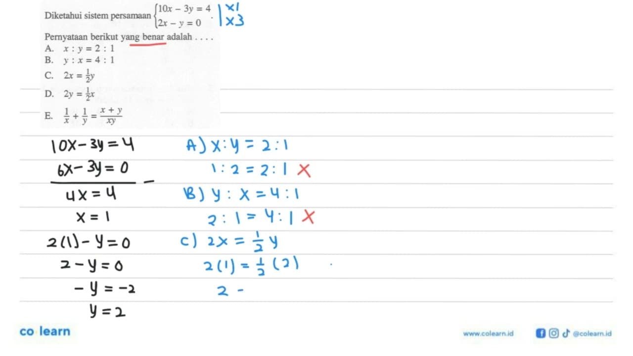 Diketahui sistem persamaan 10x-3y =4 2x-y =0 Pernyataan