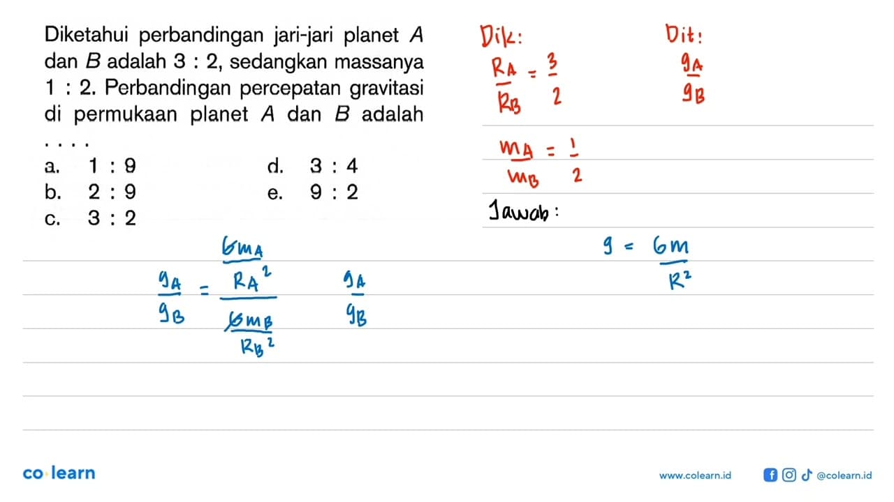 Diketahui perbandingan jari-jari planet A dan B adalah 3:2,