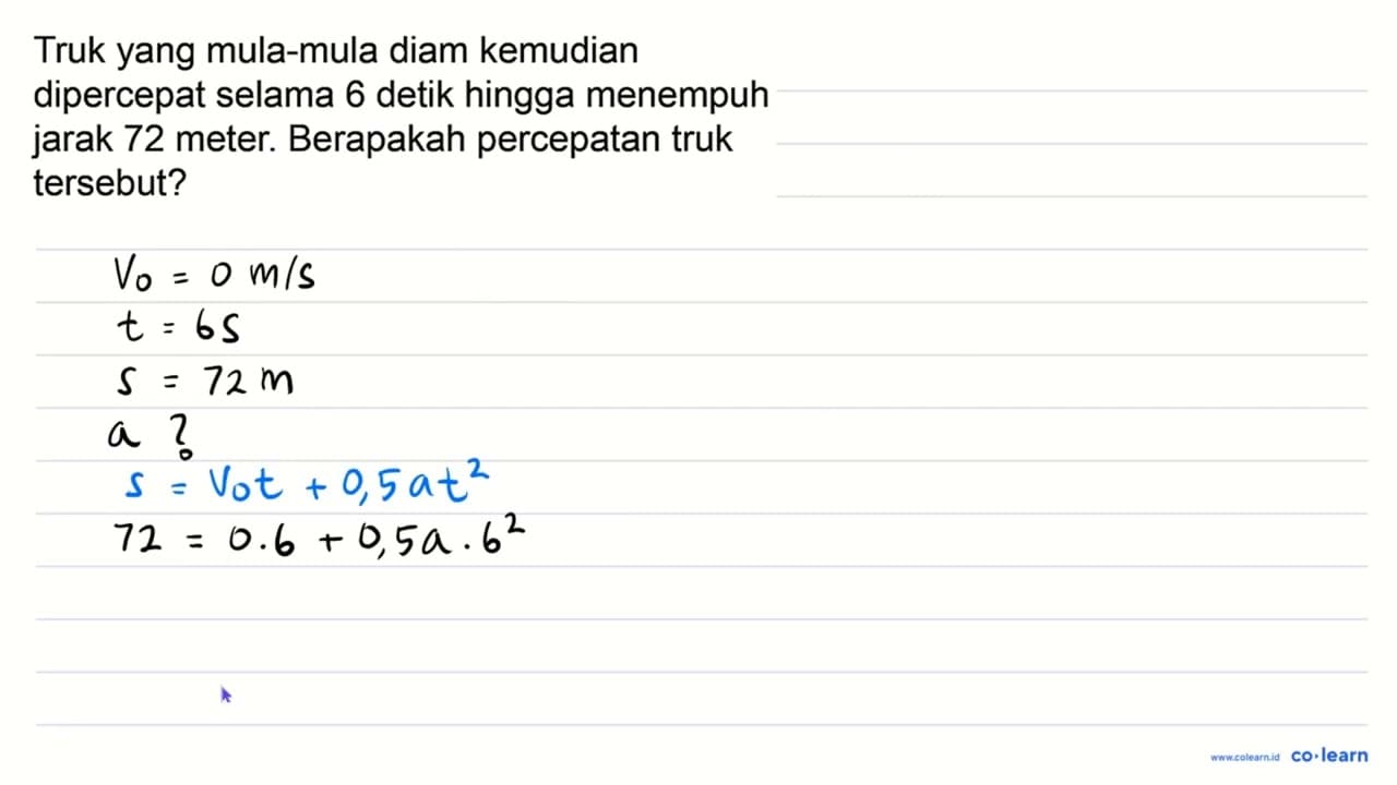 Truk yang mula-mula diam kemudian dipercepat selama 6 detik