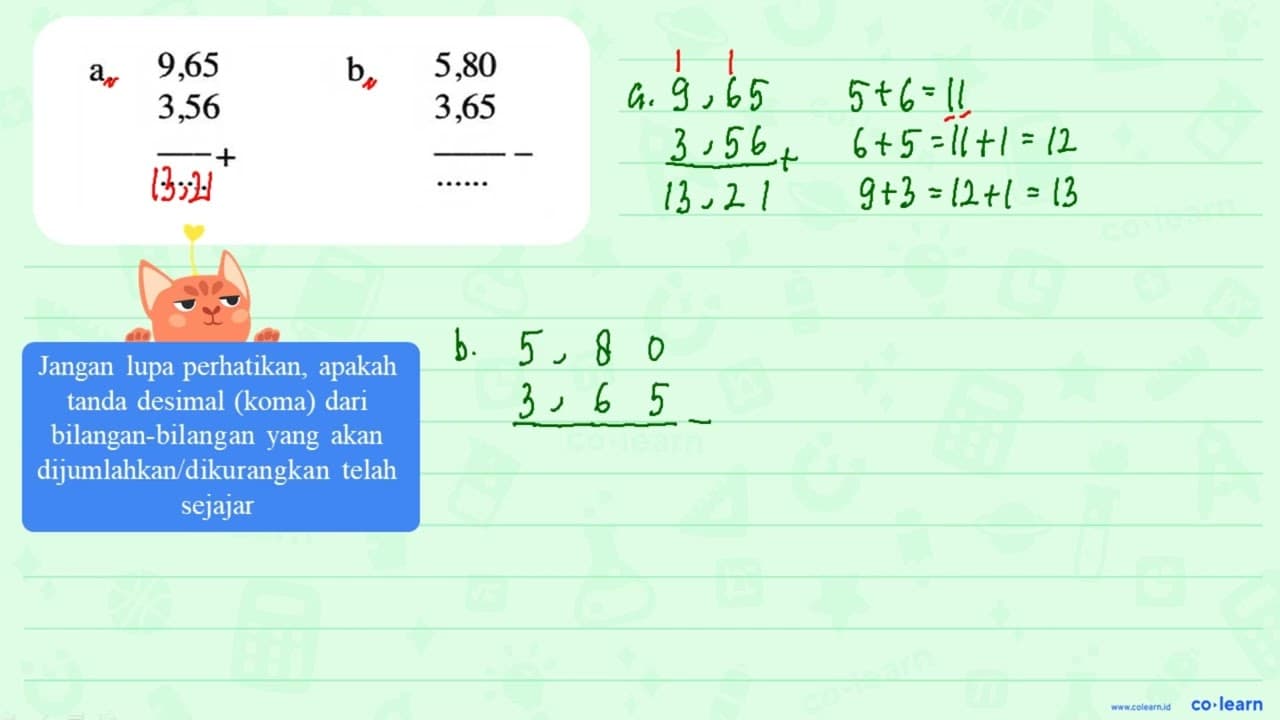 a. 9,65 + 3,56 = ... b. 5,80 -3,65 = ...