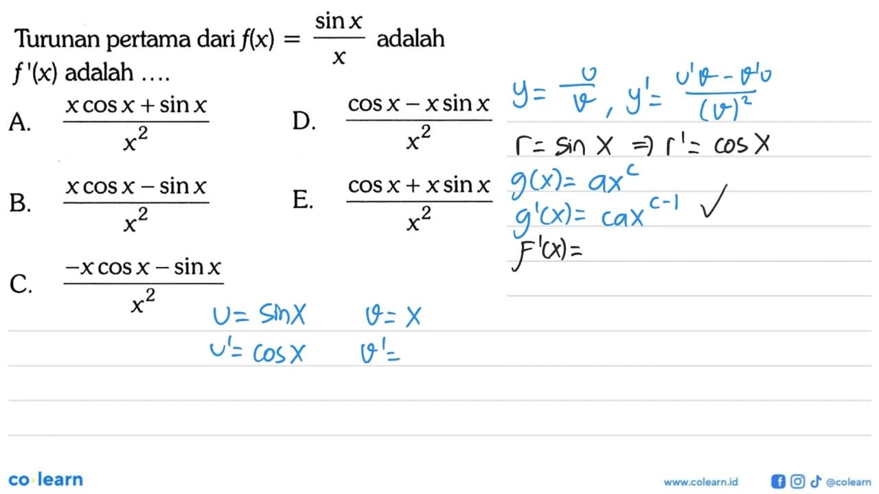 Turunan pertama dari f(x)=sin x/x adalah f'(x) adalah ....