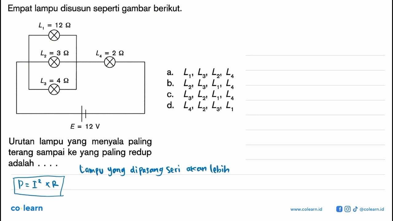 Empat lampu disusun seperti gambar berikut. L1 = 12 Ohm L2