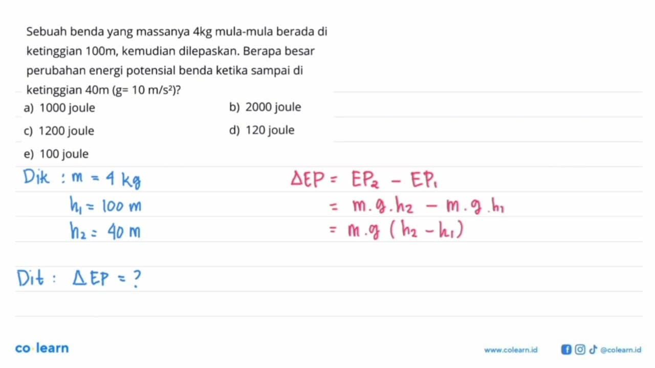 Sebuah benda yang massanya 4 kg mula-mula berada di