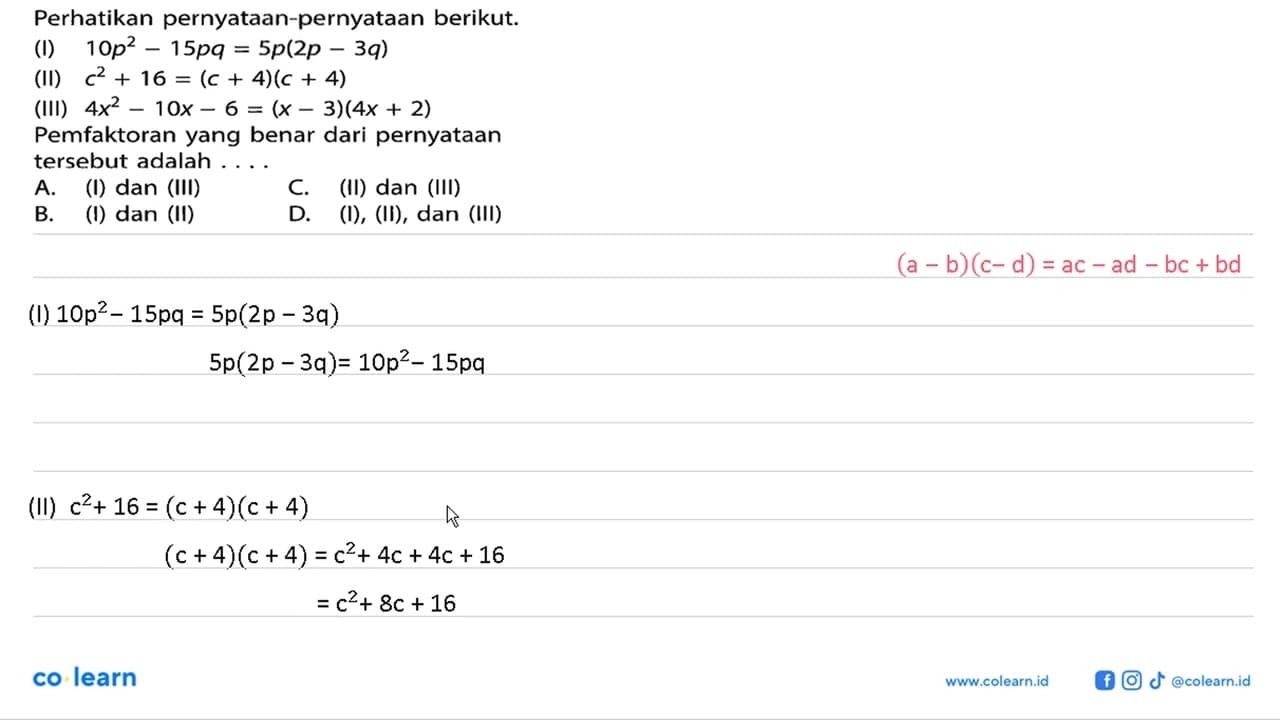 Perhatikan pernyataan-pernyataan berikut (I)10p^2 - 15pq =