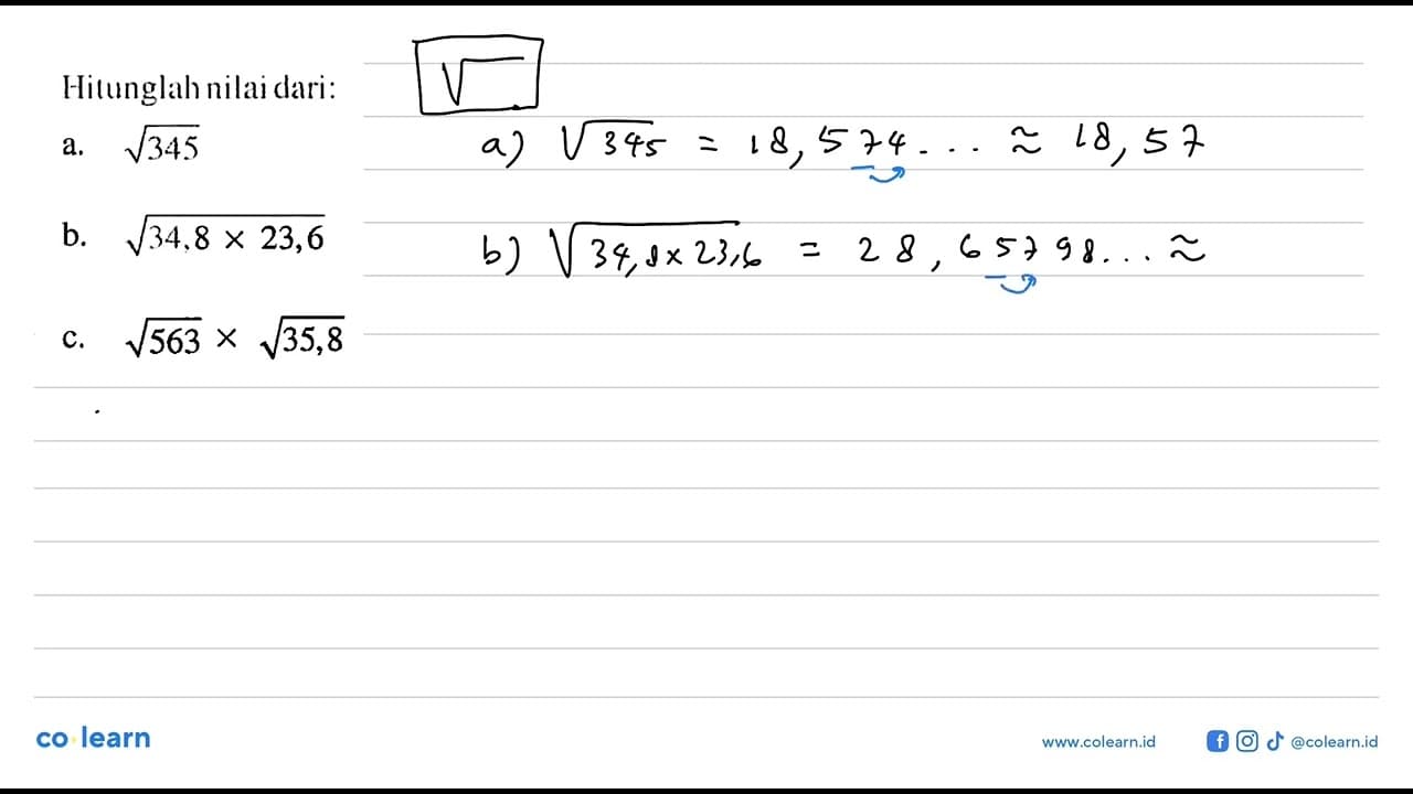 Hitunglah nilai dari: a. akar(345) b. akar(34,8 x 23,6) c.