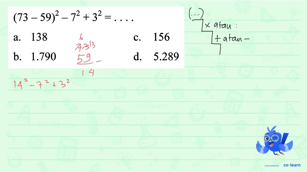 (73 - 59)^2 - 7^2 + 3^2 = ....