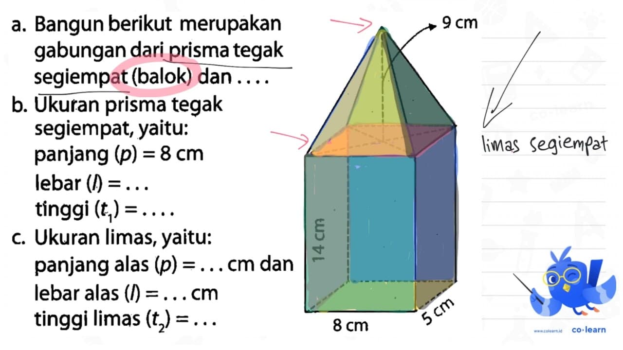 a. Bangun berikut merupakan gabungan dari prisma tegak